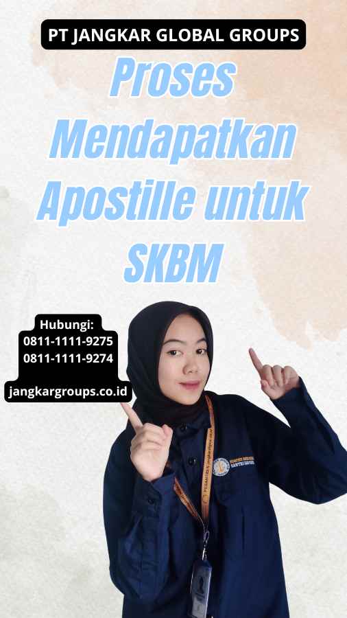 Proses Mendapatkan Apostille untuk SKBM