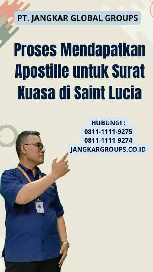 Proses Mendapatkan Apostille untuk Surat Kuasa di Saint Lucia