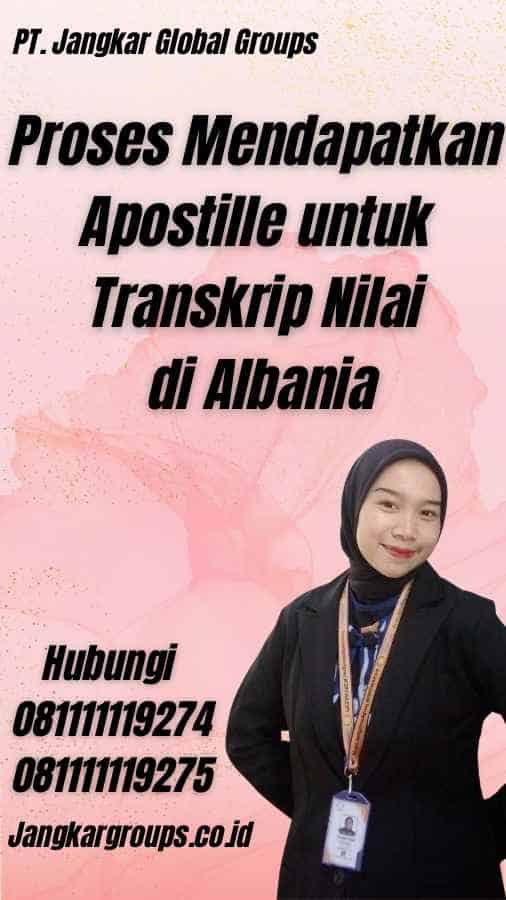 Proses Mendapatkan Apostille untuk Transkrip Nilai di Albania