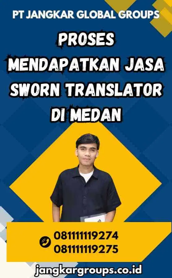 Proses Mendapatkan Jasa Sworn Translator di Medan