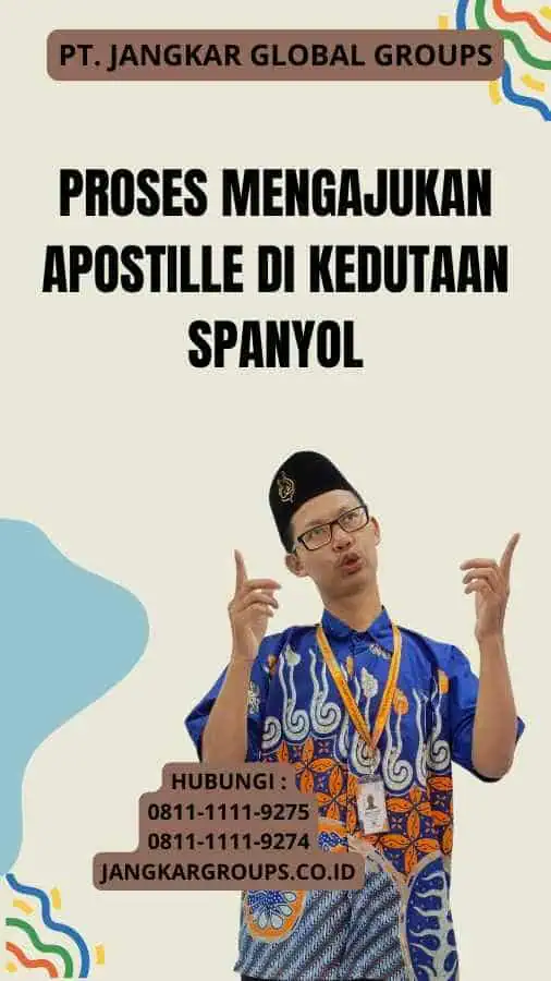 Proses Mengajukan Apostille di Kedutaan Spanyol