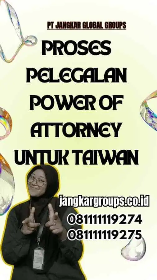 Proses Pelegalan Power of Attorney untuk Taiwan