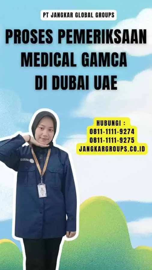 Proses Pemeriksaan Medical GAMCA di Dubai UAE