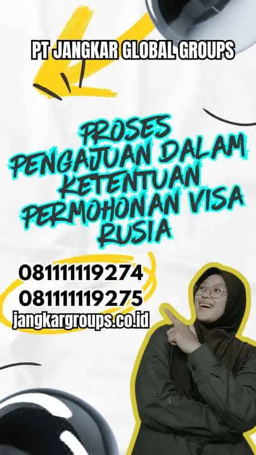 Proses Pengajuan Dalam Ketentuan Permohonan Visa Rusia