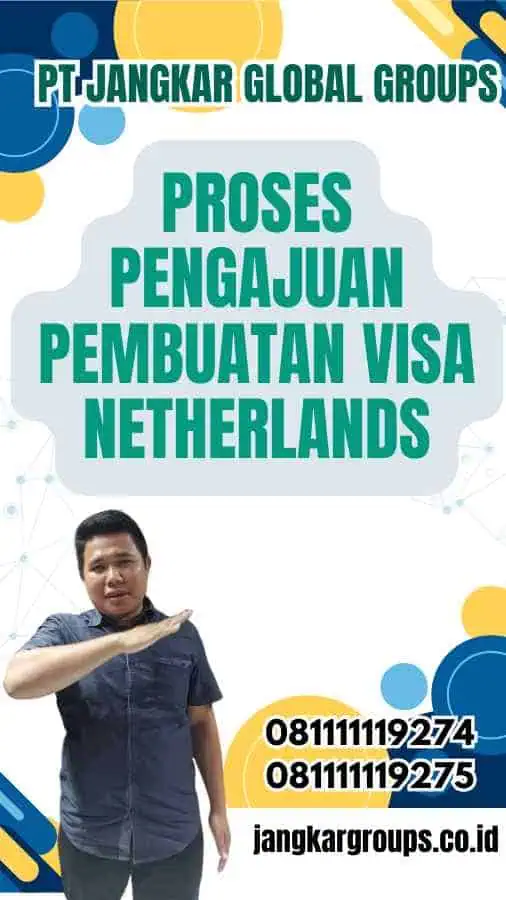 Proses Pengajuan Pembuatan Visa Netherlands