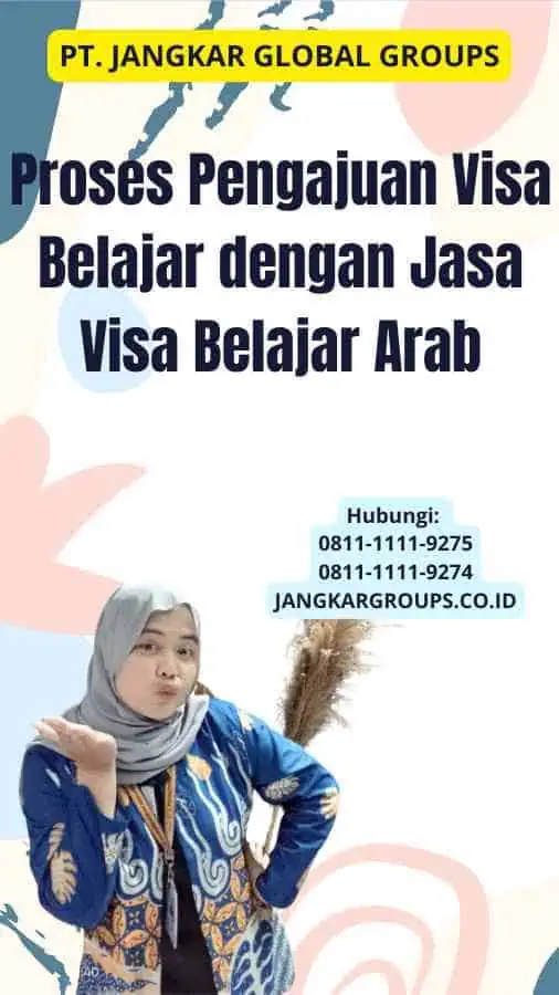 Proses Pengajuan Visa Belajar dengan Jasa Visa Belajar Arab