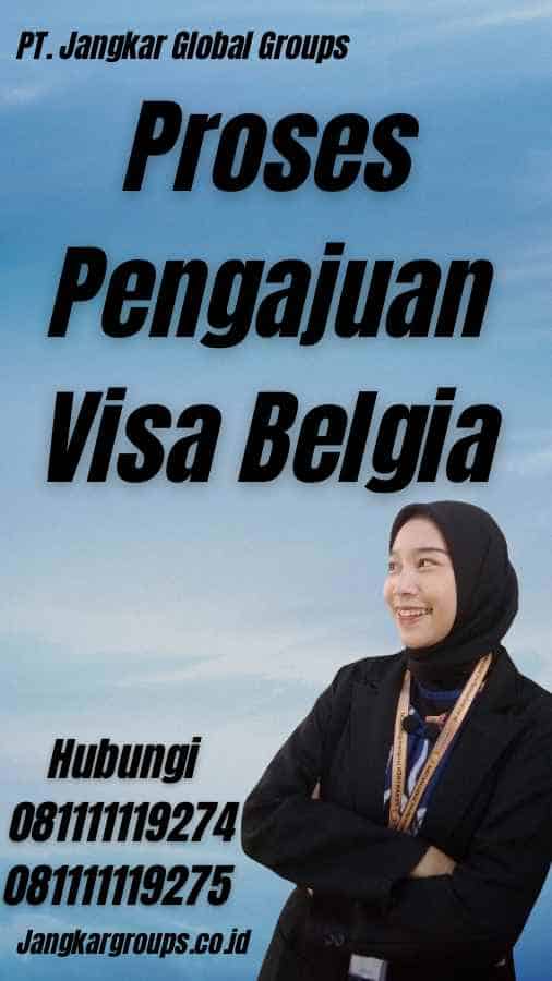 Proses Pengajuan Visa Belgia