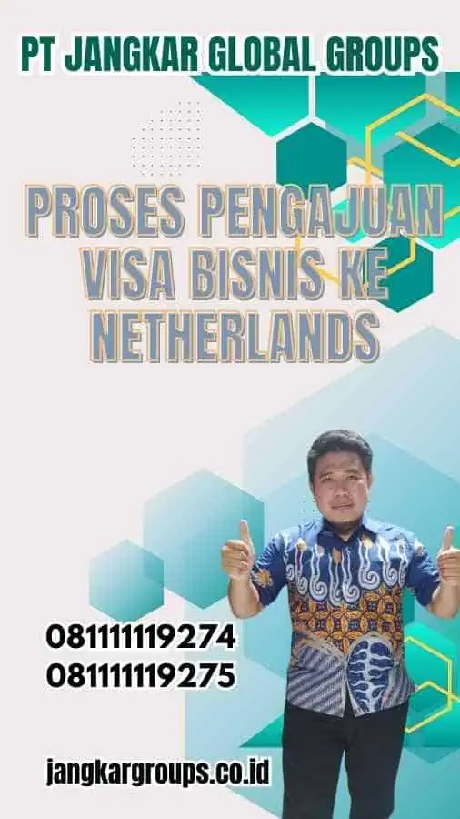 Proses Pengajuan Visa Bisnis ke Netherlands