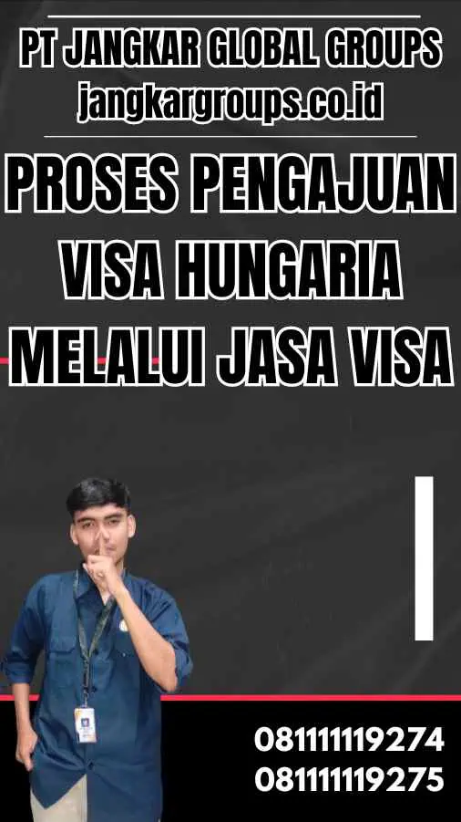 Proses Pengajuan Visa Hungaria Melalui Jasa Visa