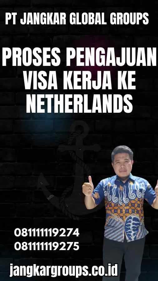 Proses Pengajuan Visa Kerja ke Netherlands