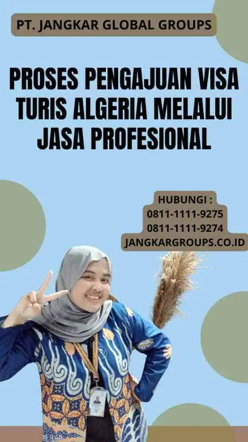 Proses Pengajuan Visa Turis Algeria melalui Jasa Profesional