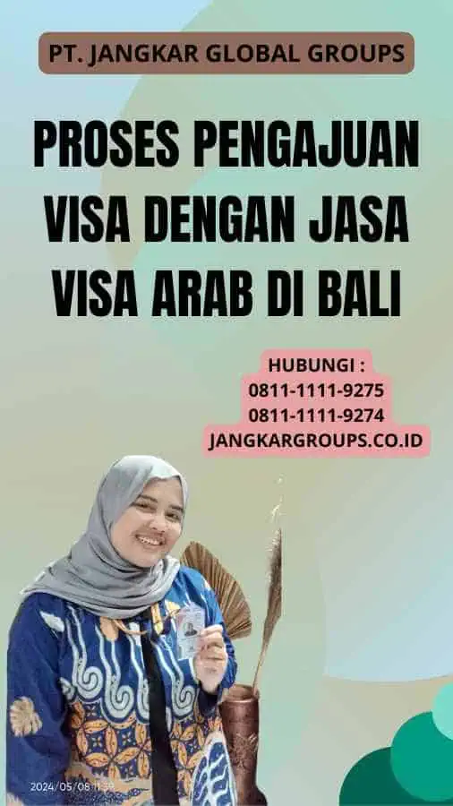 Proses Pengajuan Visa dengan Jasa Visa Arab di Bali