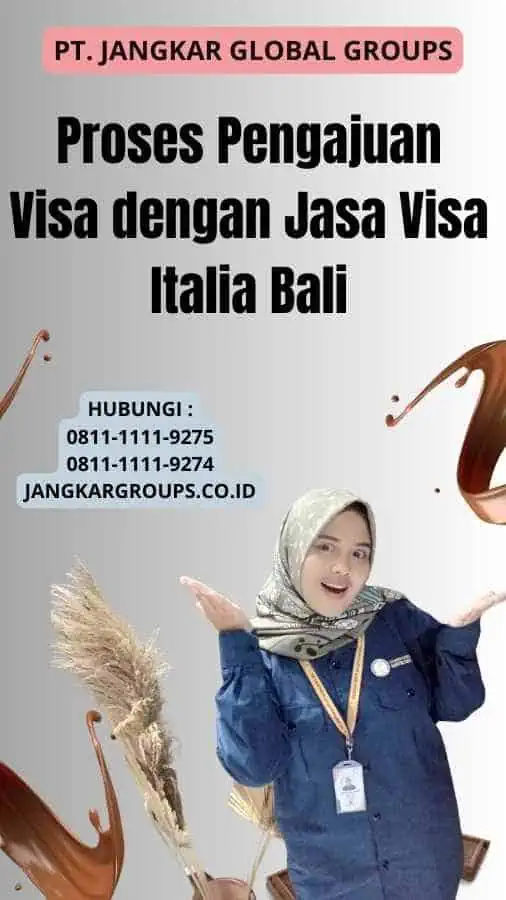 Proses Pengajuan Visa dengan Jasa Visa Italia Bali