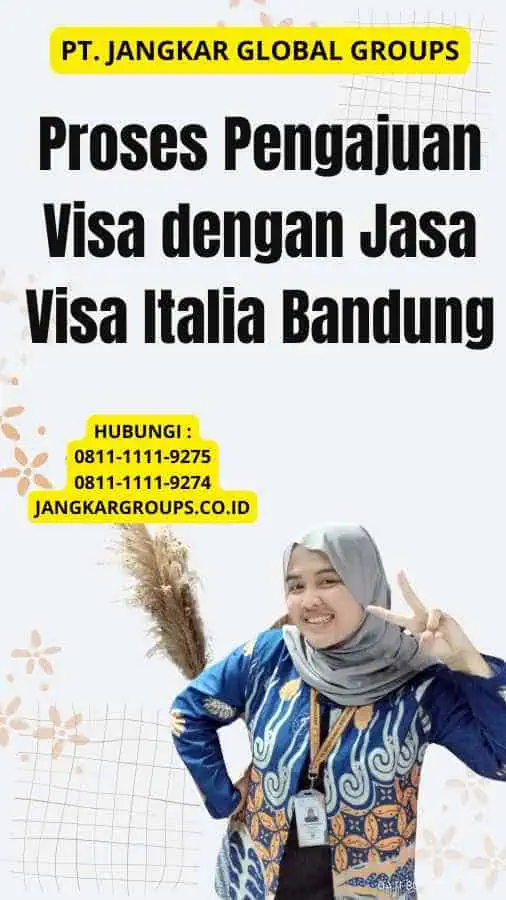 Proses Pengajuan Visa dengan Jasa Visa Italia Bandung