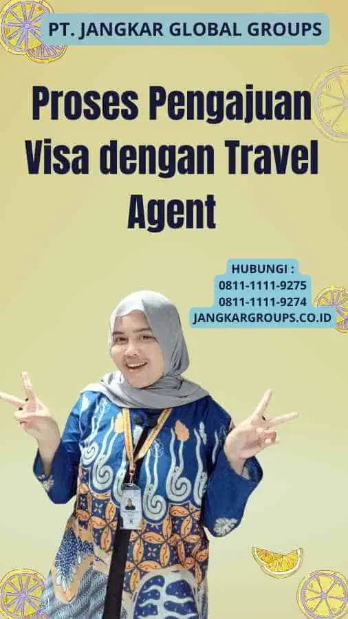 Proses Pengajuan Visa dengan Travel Agent