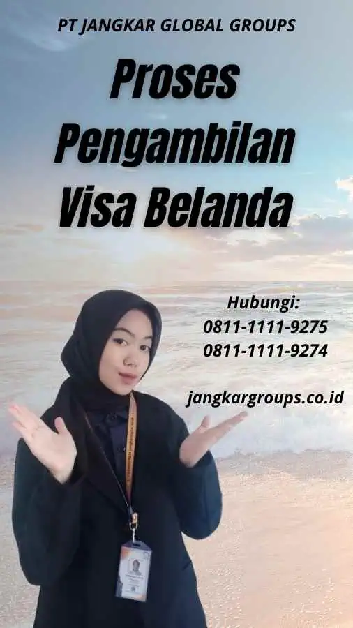 Proses Pengambilan Visa Belanda