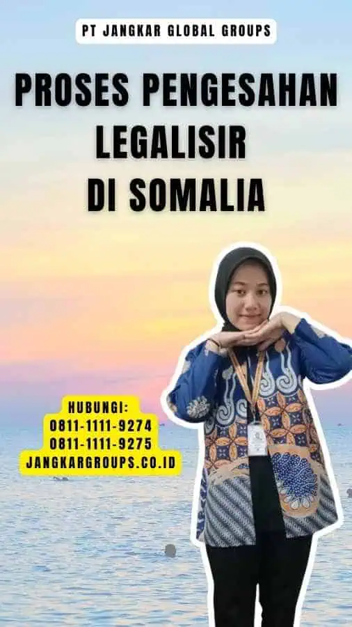 Proses Pengesahan Legalisir di Somalia