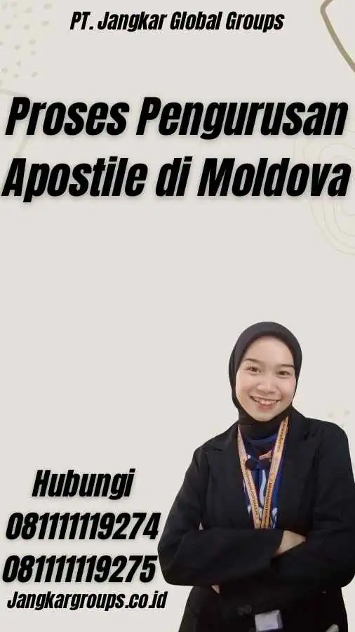 Proses Pengurusan Apostile di Moldova - Jasa Apostille Moldova Jakarta