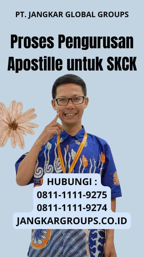 Proses Pengurusan Apostille untuk SKCK