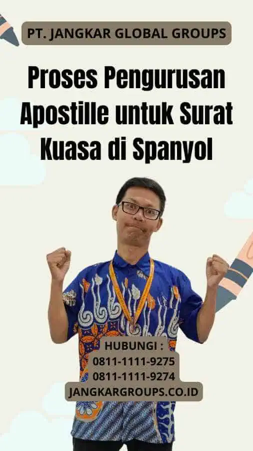 Proses Pengurusan Apostille untuk Surat Kuasa di Spanyol