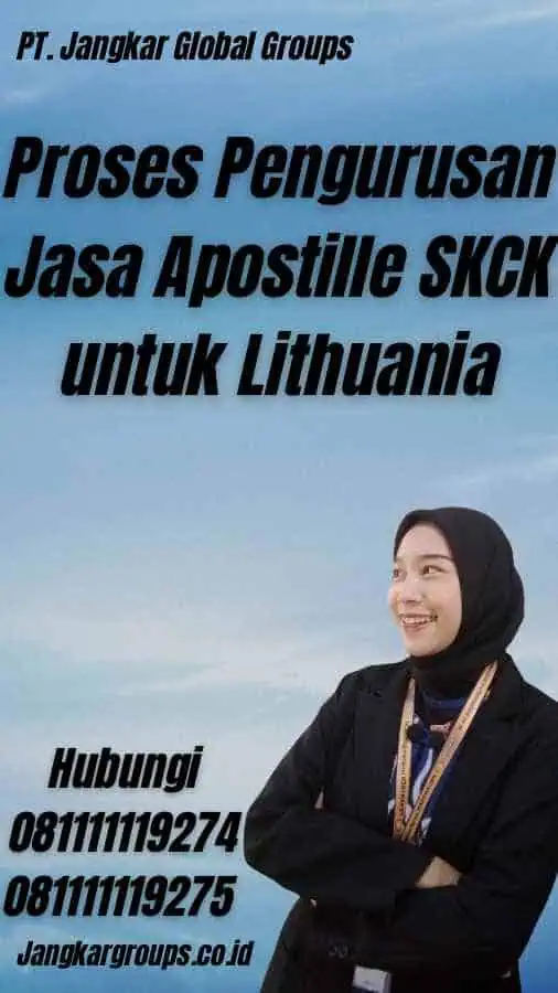 Proses Pengurusan Jasa Apostille SKCK untuk Lithuania