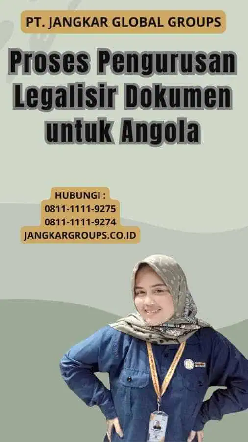 Proses Pengurusan Legalisir Dokumen untuk Angola