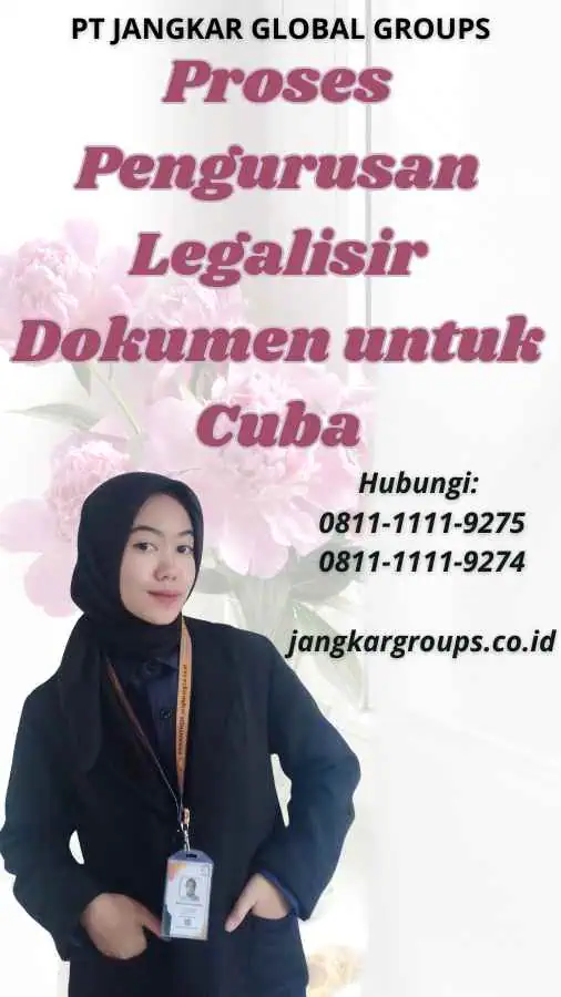 Proses Pengurusan Legalisir Dokumen untuk Cuba