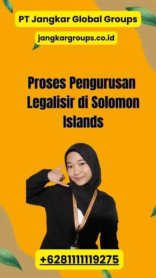 Proses Pengurusan Legalisir di Solomon Islands