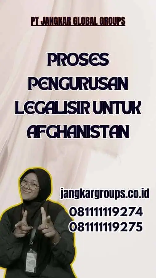 Proses Pengurusan Legalisir untuk Afghanistan