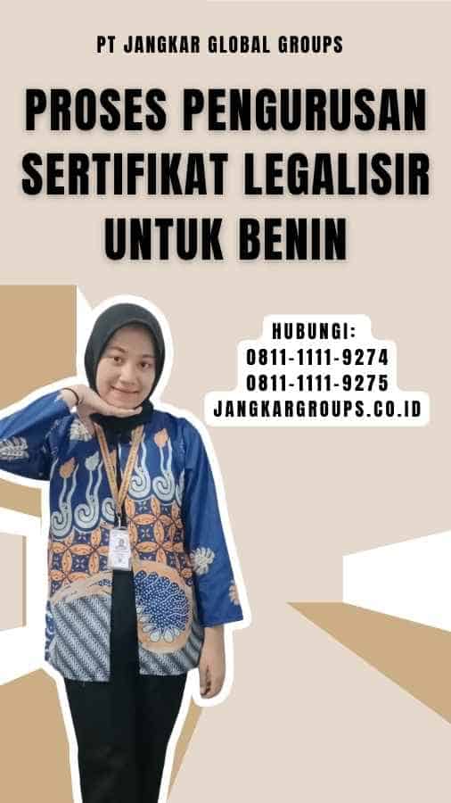 Proses Pengurusan Sertifikat Legalisir untuk Benin