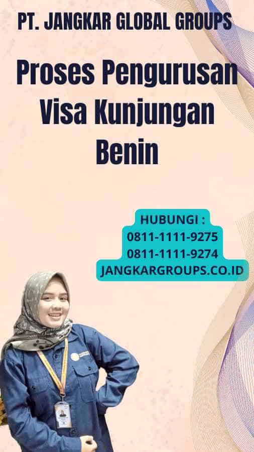 Proses Pengurusan Visa Kunjungan Benin