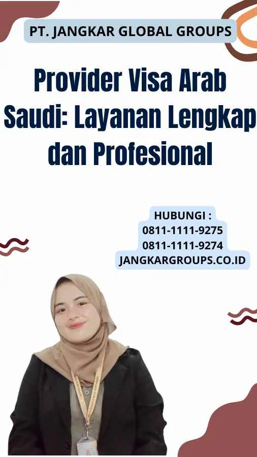 Provider Visa Arab Saudi: Layanan Lengkap dan Profesional