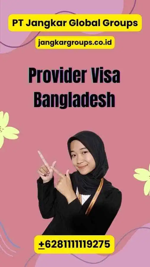 Provider Visa Bangladesh