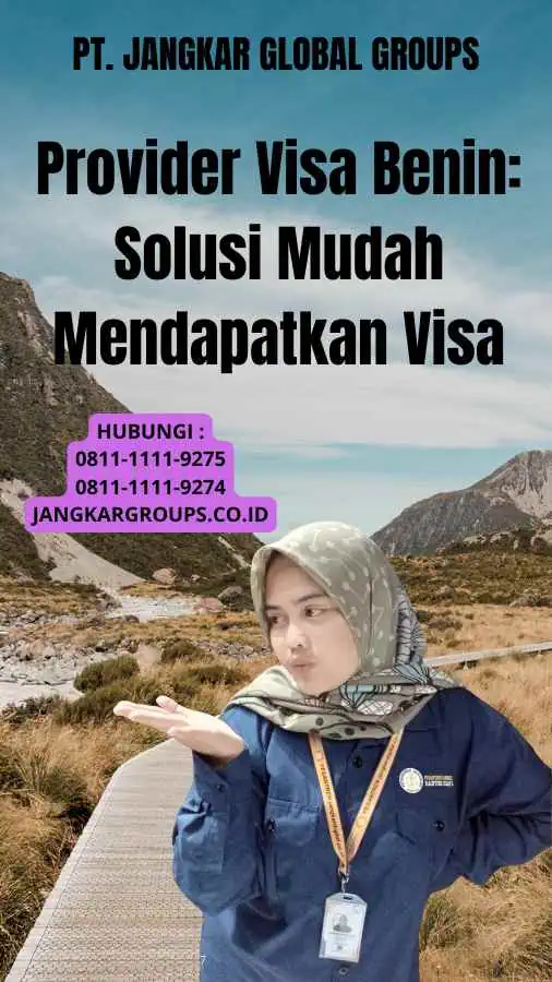 Provider Visa Benin: Solusi Mudah Mendapatkan Visa