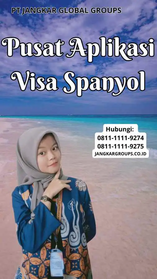 Pusat Aplikasi  Visa Spanyol