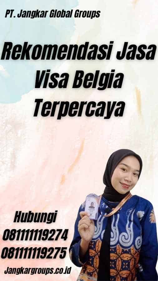 Rekomendasi Jasa Visa Belgia Terpercaya