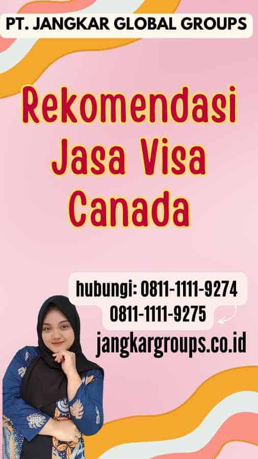 Rekomendasi Jasa Visa Canada