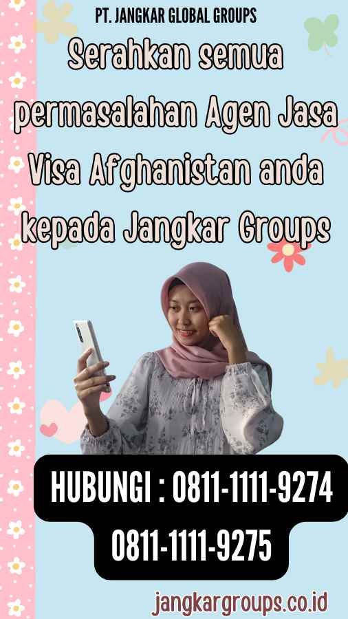 Serahkan semua permasalahan Agen Jasa Visa Afghanistan anda kepada Jangkar Groups