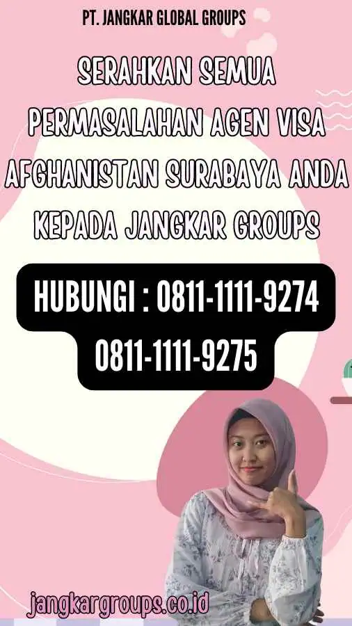 Serahkan semua permasalahan Agen Visa Afghanistan Surabaya anda kepada Jangkar Groups