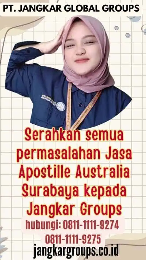 Serahkan semua permasalahan Jasa Apostille Australia Surabaya kepada Jangkar Groups