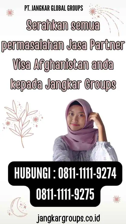 Serahkan semua permasalahan Jasa Partner Visa Afghanistan anda kepada Jangkar Groups