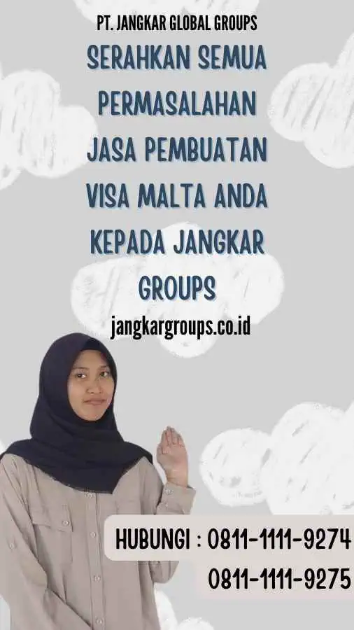 Serahkan semua permasalahan Jasa Pembuatan Visa Malta anda kepada Jangkar Groups