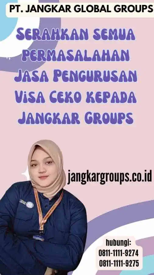 Serahkan semua permasalahan Jasa Pengurusan Visa Ceko kepada Jangkar Groups