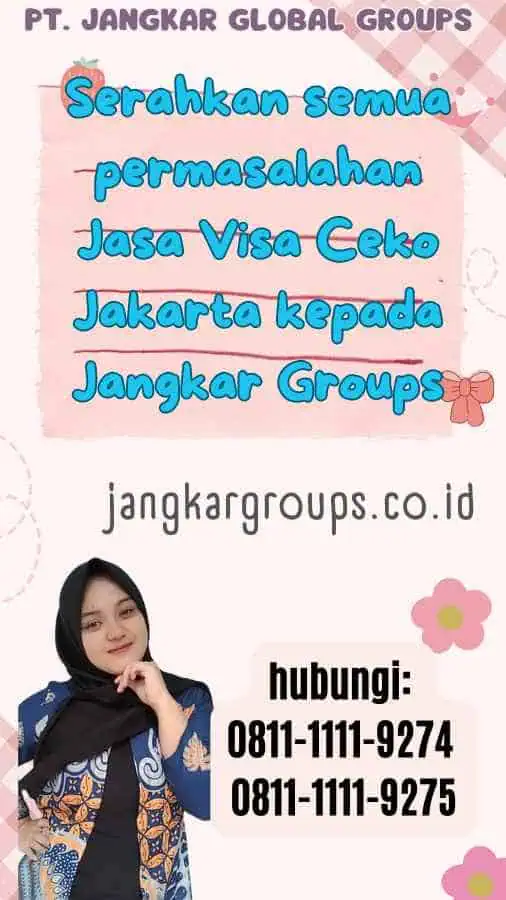 Serahkan semua permasalahan Jasa Visa Ceko Jakarta kepada Jangkar Groups