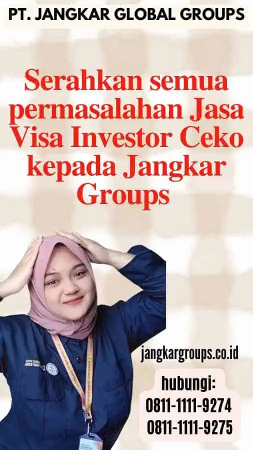 Serahkan semua permasalahan Jasa Visa Investor Ceko kepada Jangkar Groups