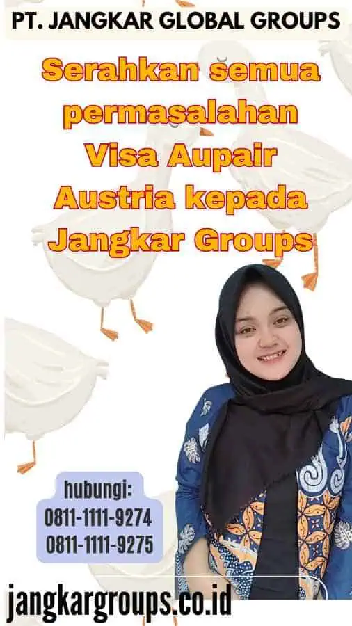 Serahkan semua permasalahan Visa Aupair Austria kepada Jangkar Groups