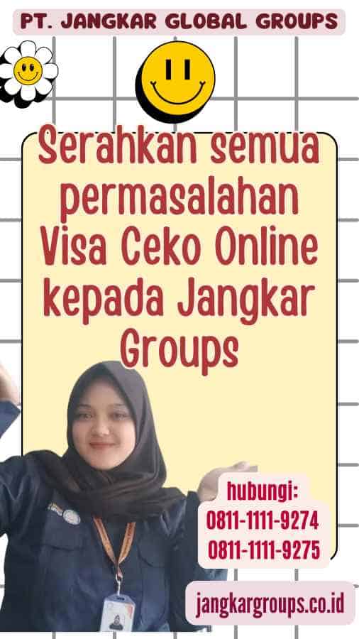 Serahkan semua permasalahan Visa Ceko Online kepada Jangkar Groups