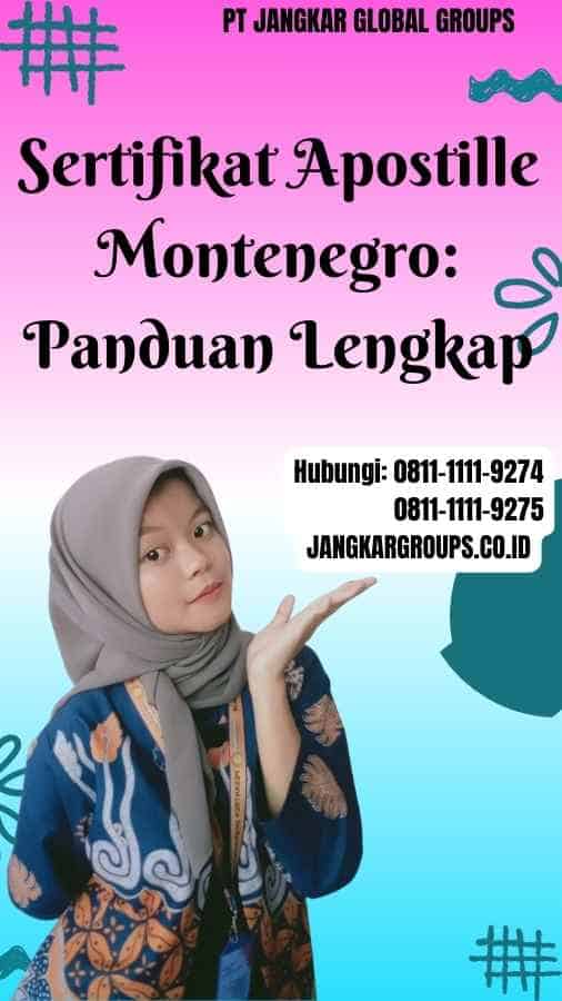 Sertifikat Apostille Montenegro Panduan Lengkap