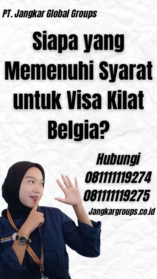 Siapa yang Memenuhi Syarat untuk Visa Kilat Belgia?