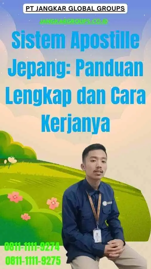 Sistem Apostille Jepang Panduan Lengkap dan Cara Kerjanya